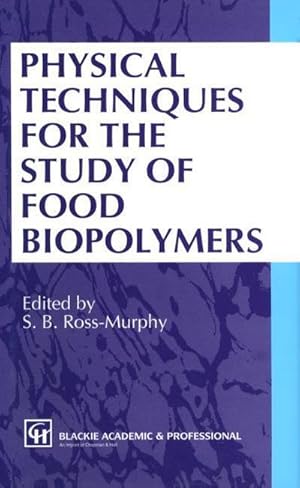 Bild des Verkufers fr Physical Techniques for the Study of Food Biopolymers zum Verkauf von AHA-BUCH GmbH