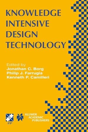 Seller image for Knowledge Intensive Design Technology : IFIP TC5 / WG5.2 Fifth Workshop on Knowledge Intensive CAD July 23-25, 2002, St. Julians, Malta for sale by AHA-BUCH GmbH