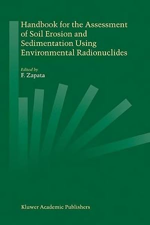 Imagen del vendedor de Handbook for the Assessment of Soil Erosion and Sedimentation Using Environmental Radionuclides a la venta por AHA-BUCH GmbH