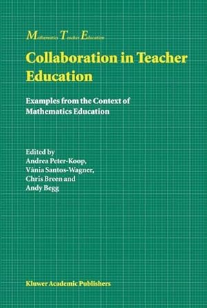 Bild des Verk�ufers f�r Collaboration in Teacher Education : Examples from the Context of Mathematics Education zum Verkauf von AHA-BUCH GmbH