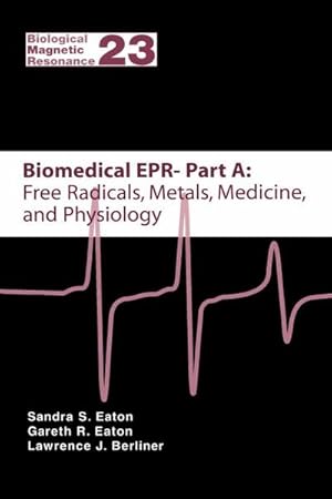Bild des Verkufers fr Biomedical EPR - Part A: Free Radicals, Metals, Medicine and Physiology zum Verkauf von AHA-BUCH GmbH