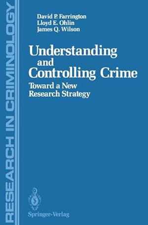 Bild des Verkufers fr Understanding and Controlling Crime : Toward a New Research Strategy zum Verkauf von AHA-BUCH GmbH