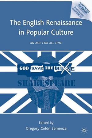 Image du vendeur pour The English Renaissance in Popular Culture : An Age for All Time mis en vente par AHA-BUCH GmbH
