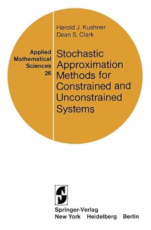 Imagen del vendedor de Stochastic Approximation Methods for Constrained and Unconstrained Systems a la venta por AHA-BUCH GmbH