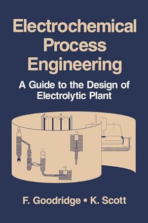 Bild des Verkufers fr Electrochemical Process Engineering : A Guide to the Design of Electrolytic Plant zum Verkauf von AHA-BUCH GmbH