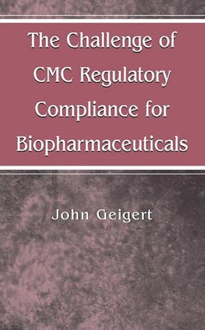 Bild des Verk�ufers f�r The Challenge of CMC Regulatory Compliance for Biopharmaceuticals zum Verkauf von AHA-BUCH GmbH