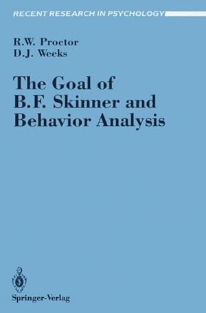Bild des Verk�ufers f�r The Goal of B. F. Skinner and Behavior Analysis zum Verkauf von AHA-BUCH GmbH