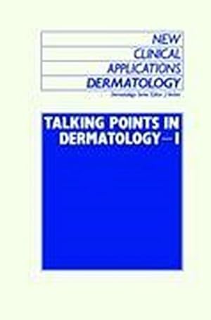 Bild des Verkufers fr Talking Points in Dermatology - I zum Verkauf von AHA-BUCH GmbH