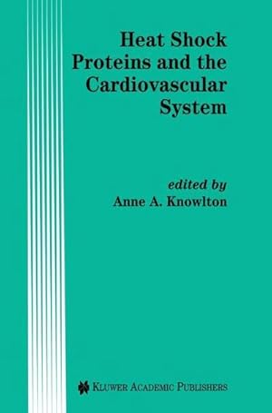 Bild des Verkufers fr Heat Shock Proteins and the Cardiovascular System zum Verkauf von AHA-BUCH GmbH