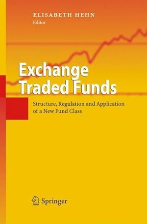 Bild des Verkufers fr Exchange Traded Funds : Structure, Regulation and Application of a New Fund Class zum Verkauf von AHA-BUCH GmbH