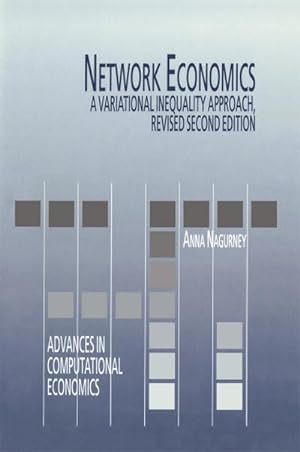 Image du vendeur pour Network Economics : A Variational Inequality Approach mis en vente par AHA-BUCH GmbH