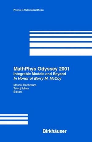 Seller image for MathPhys Odyssey 2001 : Integrable Models and Beyond In Honor of Barry M. McCoy for sale by AHA-BUCH GmbH