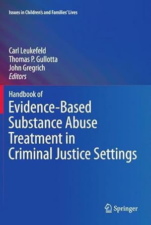 Bild des Verkufers fr Handbook of Evidence-Based Substance Abuse Treatment in Criminal Justice Settings zum Verkauf von AHA-BUCH GmbH
