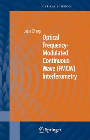 Bild des Verkufers fr Optical Frequency-Modulated Continuous-Wave (FMCW) Interferometry zum Verkauf von AHA-BUCH GmbH