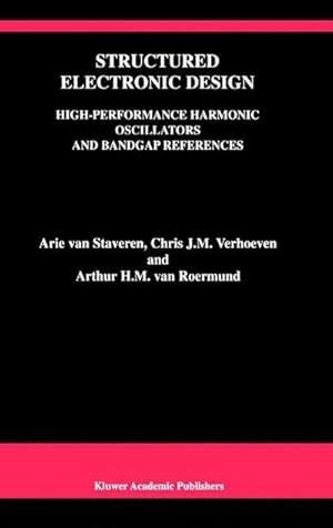 Bild des Verkufers fr Structured Electronic Design : High-Performance Harmonic Oscillators and Bandgap References zum Verkauf von AHA-BUCH GmbH