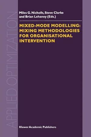 Bild des Verkufers fr Mixed-Mode Modelling: Mixing Methodologies For Organisational Intervention zum Verkauf von AHA-BUCH GmbH