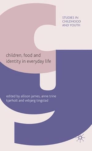 Immagine del venditore per Children, Food and Identity in Everyday Life venduto da AHA-BUCH GmbH