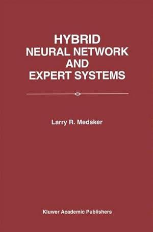 Bild des Verkufers fr Hybrid Neural Network and Expert Systems zum Verkauf von AHA-BUCH GmbH