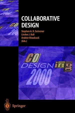 Bild des Verkufers fr Collaborative Design : Proceedings of CoDesigning 2000 zum Verkauf von AHA-BUCH GmbH