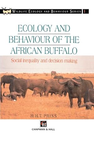 Bild des Verkufers fr Ecology and Behaviour of the African Buffalo : Social inequality and decision making zum Verkauf von AHA-BUCH GmbH