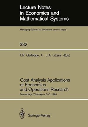Bild des Verk�ufers f�r Cost Analysis Applications of Economics and Operations Research : Proceedings of the Institute of Cost Analysis National Conference, Washington, D.C., July 5-7, 1989 zum Verkauf von AHA-BUCH GmbH