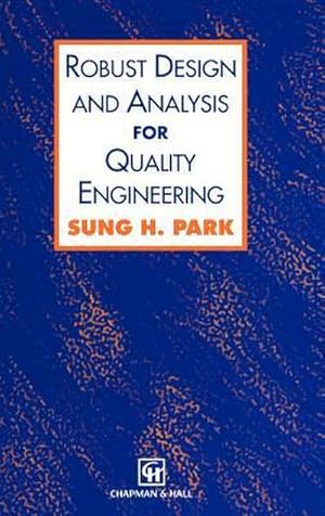 Imagen del vendedor de Robust Design and Analysis for Quality Engineering a la venta por AHA-BUCH GmbH