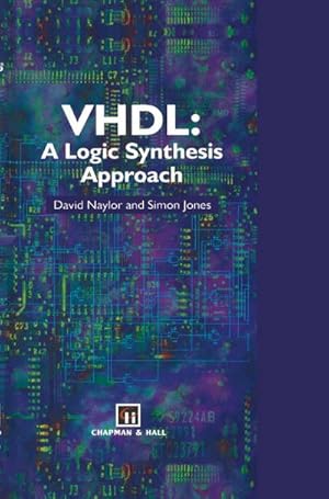 Bild des Verk�ufers f�r VHDL: A logic synthesis approach zum Verkauf von AHA-BUCH GmbH