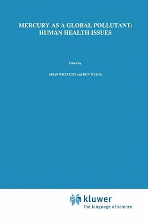 Bild des Verk�ufers f�r Mercury as a Global Pollutant: Human Health Issues : Fourth International Conference, August 4-8 1996, Hamburg, Germany zum Verkauf von AHA-BUCH GmbH