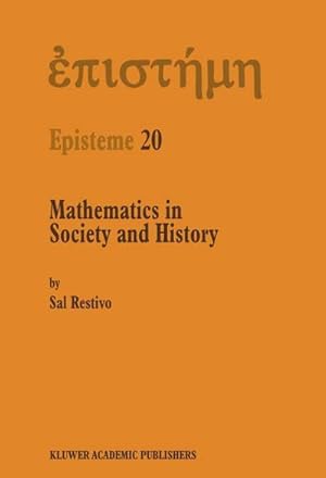 Seller image for Mathematics in Society and History : Sociological Inquiries for sale by AHA-BUCH GmbH