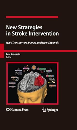 Seller image for New Strategies in Stroke Intervention : Ionic Transporters, Pumps, and New Channels for sale by AHA-BUCH GmbH