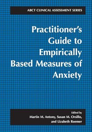 Seller image for Practitioner's Guide to Empirically Based Measures of Anxiety for sale by AHA-BUCH GmbH