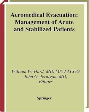 Bild des Verkufers fr Aeromedical Evacuation : Management of Acute and Stabilized Patients zum Verkauf von AHA-BUCH GmbH