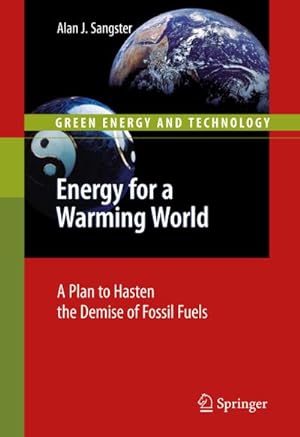 Bild des Verkufers fr Energy for a Warming World : A Plan to Hasten the Demise of Fossil Fuels zum Verkauf von AHA-BUCH GmbH
