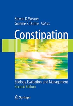 Seller image for Constipation : Etiology, Evaluation and Management for sale by AHA-BUCH GmbH