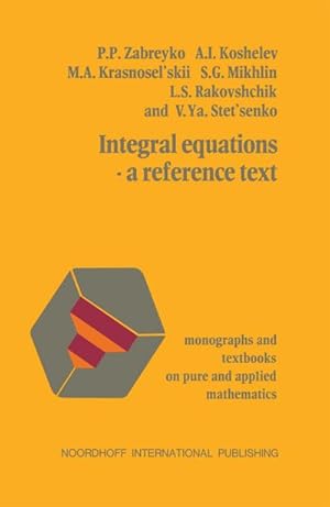 Bild des Verkufers fr Integral equationsa reference text zum Verkauf von AHA-BUCH GmbH