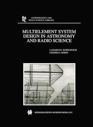Seller image for Multielement System Design in Astronomy and Radio Science for sale by AHA-BUCH GmbH
