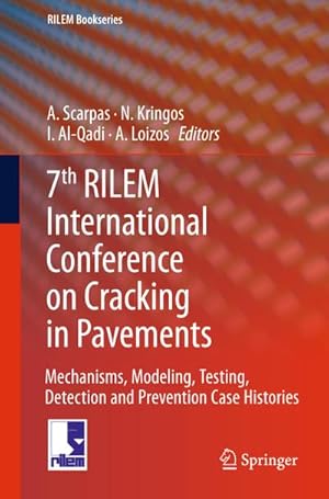 Immagine del venditore per 7th RILEM International Conference on Cracking in Pavements : Mechanisms, Modeling, Testing, Detection and Prevention Case Histories venduto da AHA-BUCH GmbH