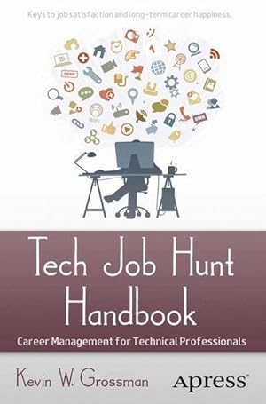 Seller image for Tech Job Hunt Handbook : Career Management for Technical Professionals for sale by AHA-BUCH GmbH