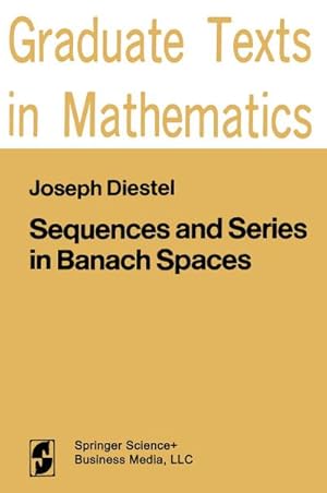 Image du vendeur pour Sequences and Series in Banach Spaces mis en vente par AHA-BUCH GmbH