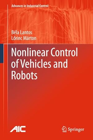 Seller image for Nonlinear Control of Vehicles and Robots for sale by AHA-BUCH GmbH