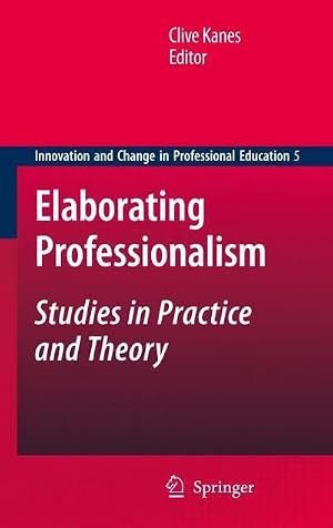 Imagen del vendedor de Elaborating Professionalism : Studies in Practice and Theory a la venta por AHA-BUCH GmbH