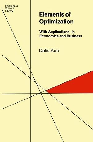 Bild des Verk�ufers f�r Elements of Optimization : With Applications in Economics and Business zum Verkauf von AHA-BUCH GmbH