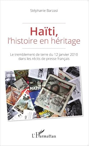 Immagine del venditore per Hati, l'histoire en hritage : Le tremblement de terre du 12 janvier 2010 dans les rcits de presse franais venduto da AHA-BUCH GmbH