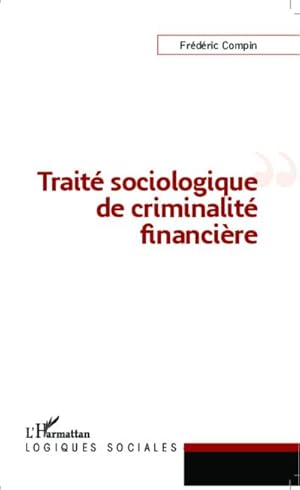Immagine del venditore per Trait� sociologique de criminalit� financi�re venduto da AHA-BUCH GmbH