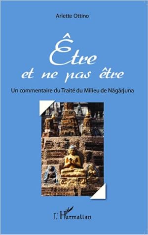 Image du vendeur pour Etre et ne pas tre : Un commentaire du Trait du Milieu de Nagarjuna mis en vente par AHA-BUCH GmbH