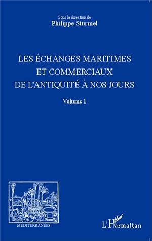 Imagen del vendedor de Les �changes maritimes et commerciaux de l'Antiquit� � nos jours - Volume 1 a la venta por AHA-BUCH GmbH