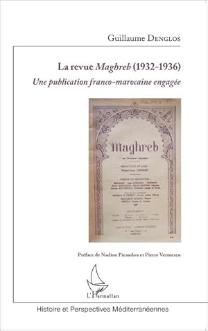 Immagine del venditore per La revue Maghreb (1932-1936) : Une publication franco-marocaine engag�e venduto da AHA-BUCH GmbH