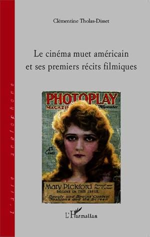 Image du vendeur pour Le cinma muet amricain et ses premiers rcits filmiques mis en vente par AHA-BUCH GmbH