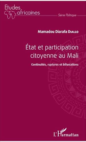 Bild des Verkufers fr tat et participation citoyenne au Mali : Continuit, ruptures et bifurcations zum Verkauf von AHA-BUCH GmbH