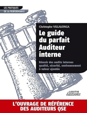 Image du vendeur pour Le guide du parfait auditeur interne : russir des audits internes qualit, scurit, environnement  valeur ajoute mis en vente par AHA-BUCH GmbH